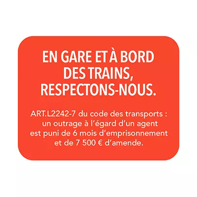 En gare et à bord des trains, respectons nous.